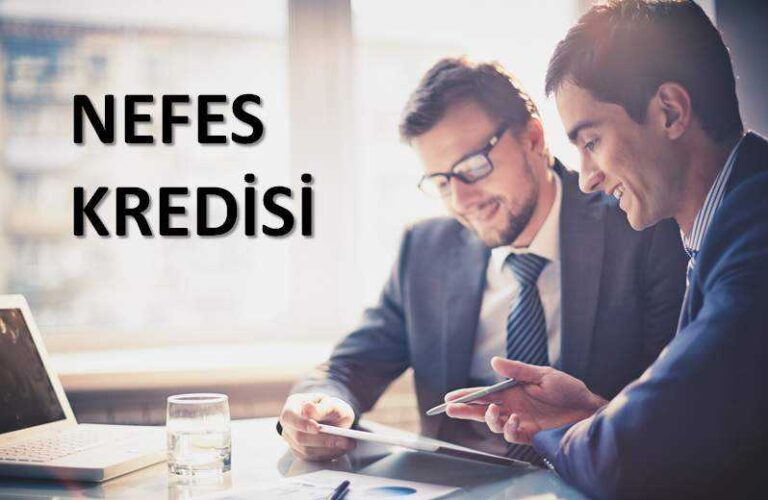 Nefes Projesi ve Nefes Kredisi Nasıl Alınır?